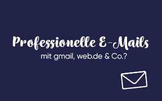 Warum ich Unternehmer mit Gmail, Web.de & Co. nicht ernst nehme